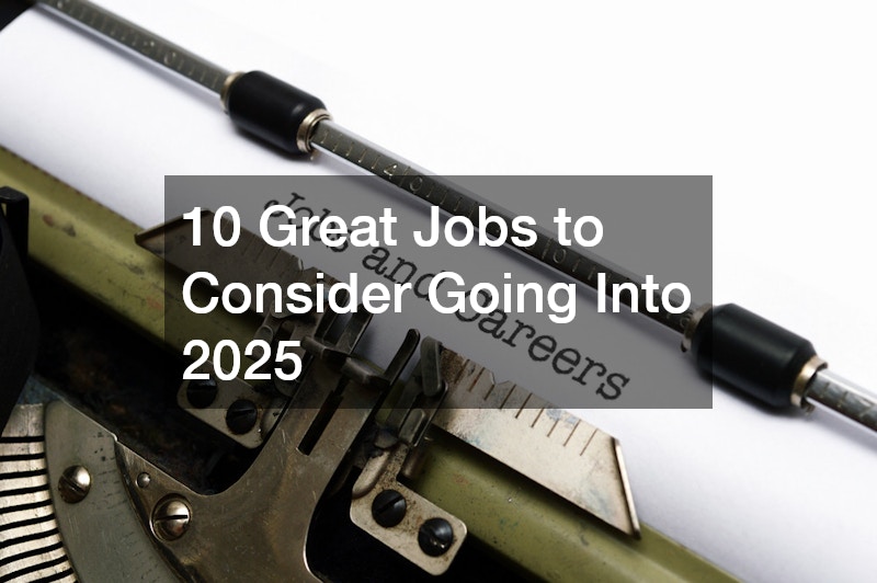 10 Great Jobs to Consider Going Into 2025 - Joe Martin